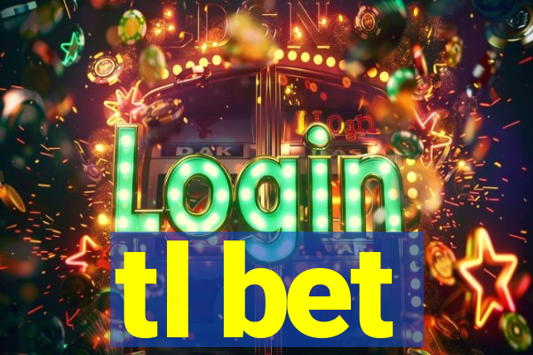 tl bet